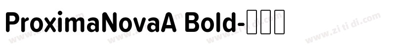 ProximaNovaA Bold字体转换
